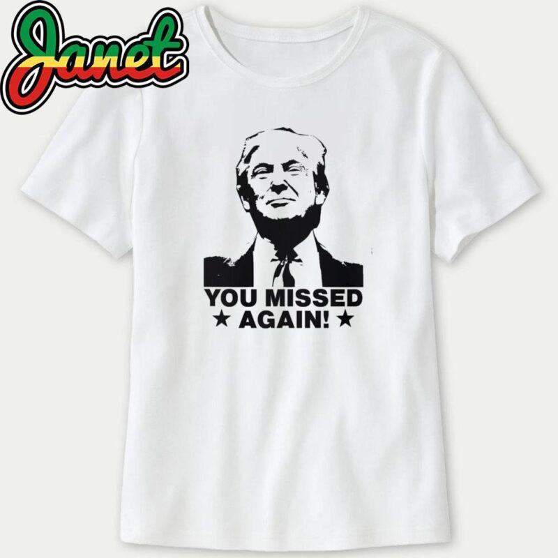 Trump Shooting Shirt Trump Assassination Attempt Golf Club YOU MISSED sweatshirt