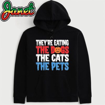 They're eating the Dogs the Cats the Pets Halloween hoodie