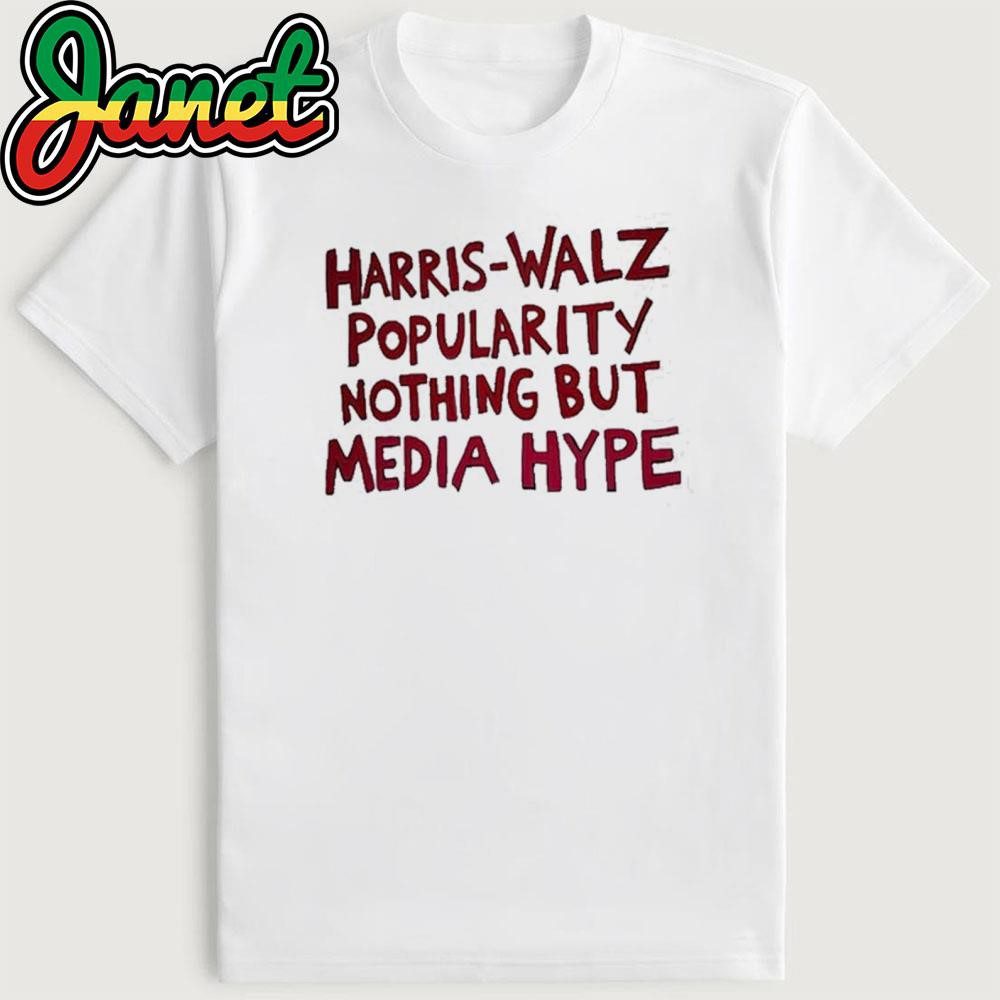 harris-walz-2024-popularity-nothing-but-media-hype-shirt Harris Walz 2024 Popularity Nothing But Media Hype Shirt