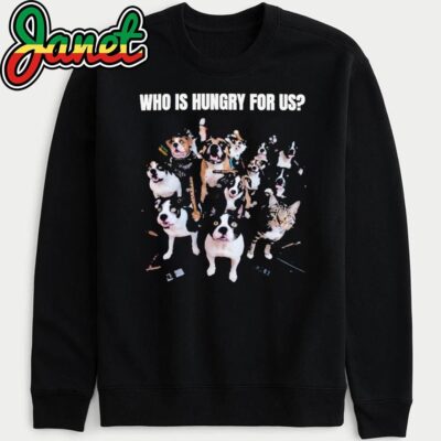 Retaliate They're Eating The Dogs by Who is hungry for us sweatshirt