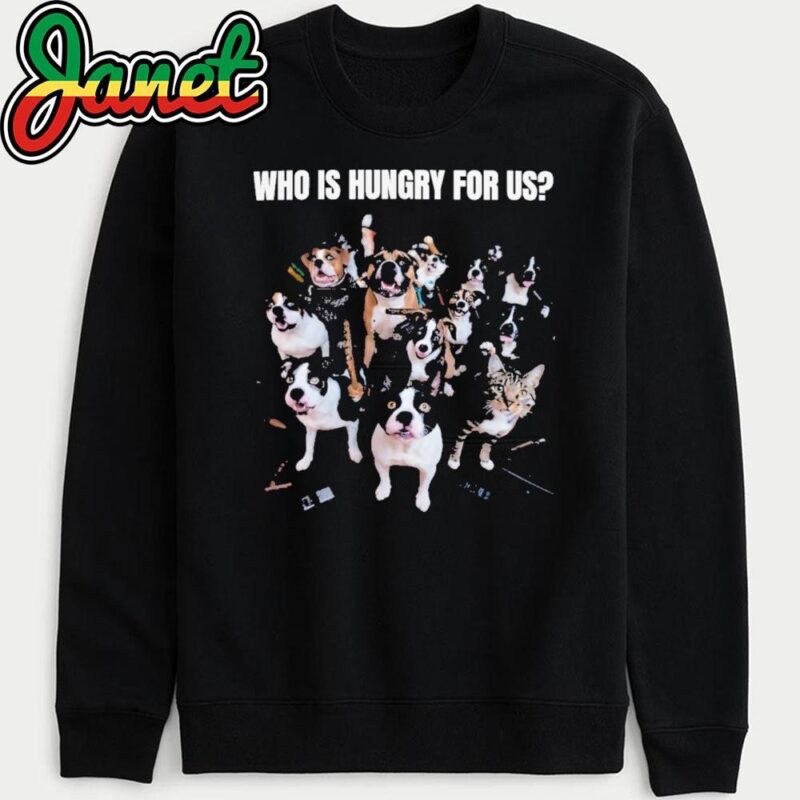 Retaliate They're Eating The Dogs by Who is hungry for us sweatshirt