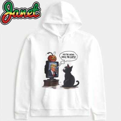 They're Eating Dogs And Cats Funny Trump 2024 Debate hoodie