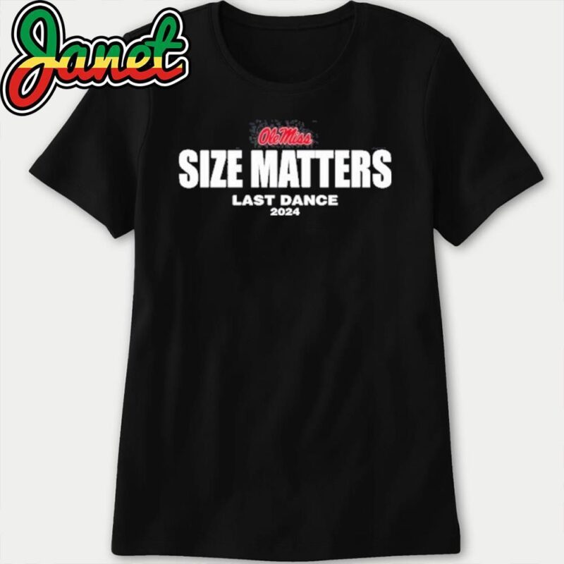 Olemiss Size Matters Last Dance 2024 women