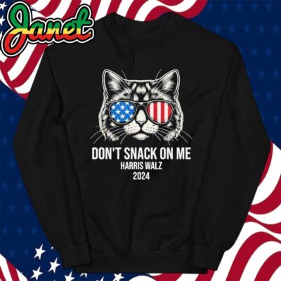 Don't Snack On Me Harris Walz 2024 sweatshirt