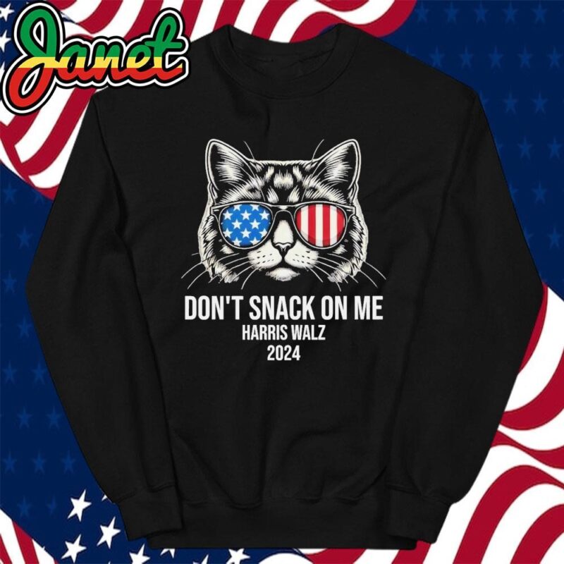 Don't Snack On Me Harris Walz 2024 sweatshirt