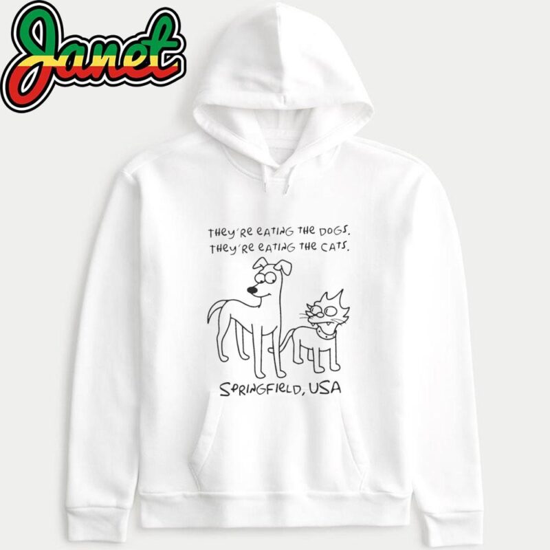 They're Eating the Dogs & Cats Springfield USA hoodie