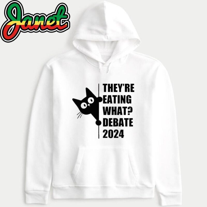 They're Eating What-Debate Election 2024 hoodie