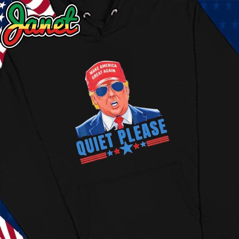 Quiet Please Trump Presidential Debate Quote hoodie