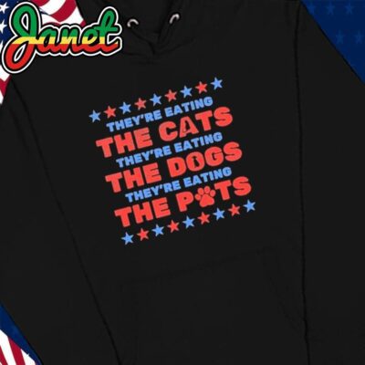 TheyRe Eating The Dogs And Cats Election 2024 hoodie