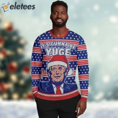 It’s Gunna Be Yuge Trump 2024 Ugly Christmas Sweater