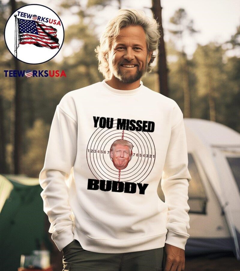 Donald Trump you missed buddy sweater
