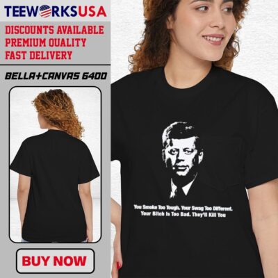 Portrait You Smoke Too Tough Your Swag Too Different Your Bitch Is Too Bad They’ll Kill You classic-women-t-shirt