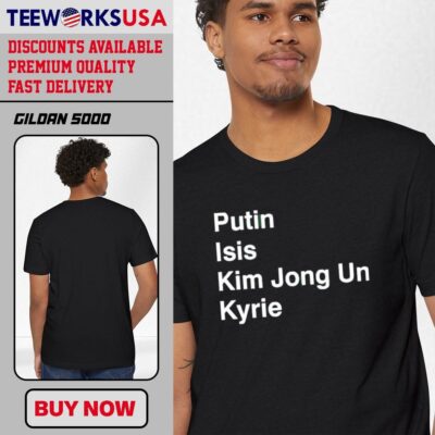 Putin Isis Kim Jong Un Kyrie Boston Celtics simple shirt