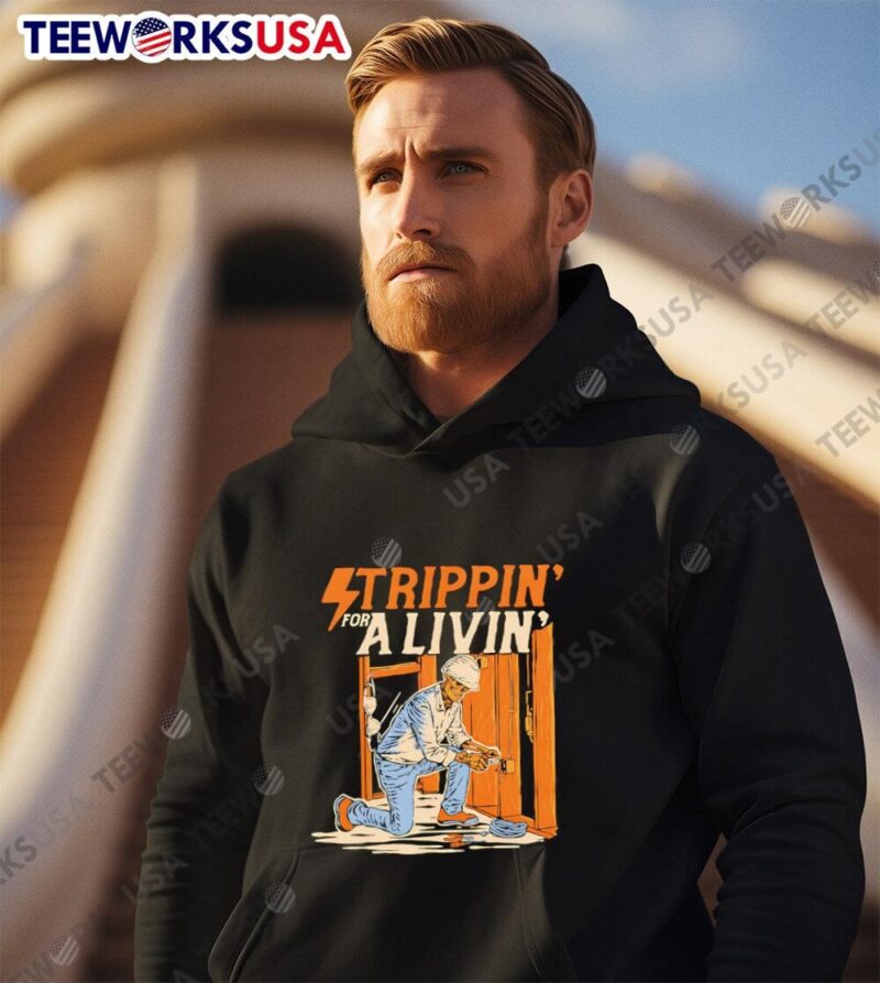 Strippin For A Livin hoodie