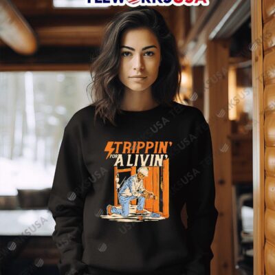 Strippin For A Livin sweater