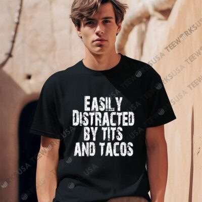 Polyalien easily distracted by tits and tacos shirt