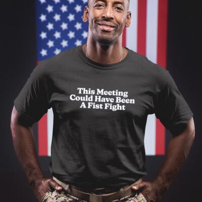 This meeting could have been a fist fight shirt