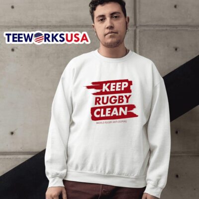 Funny Keep rugby clean world rugby anti-doping sweater