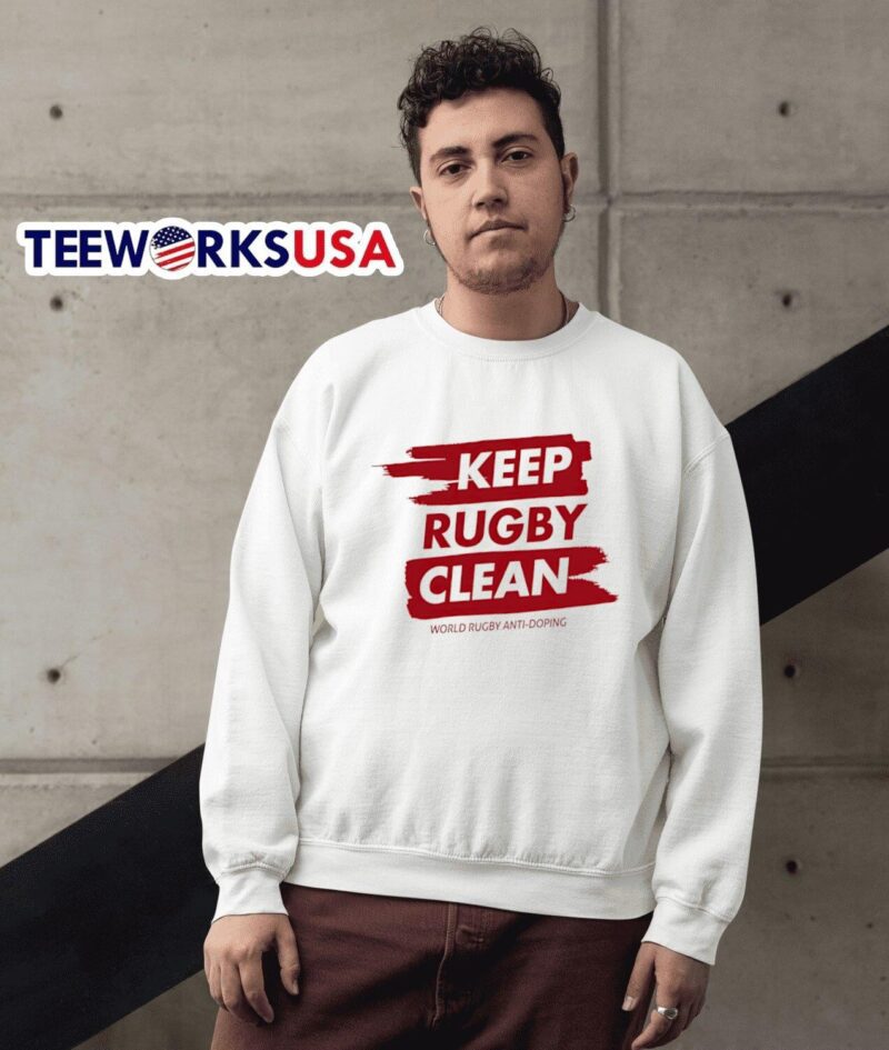 Funny Keep rugby clean world rugby anti-doping sweater