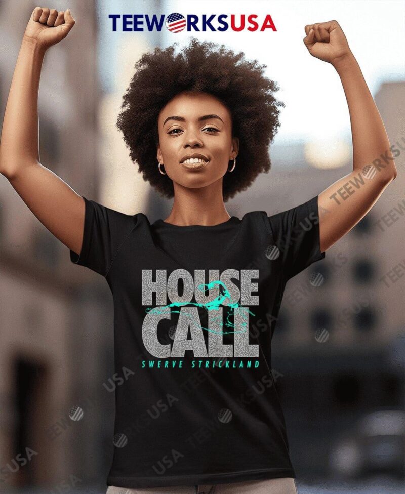 Swerve Strickland house call women-t-shirt