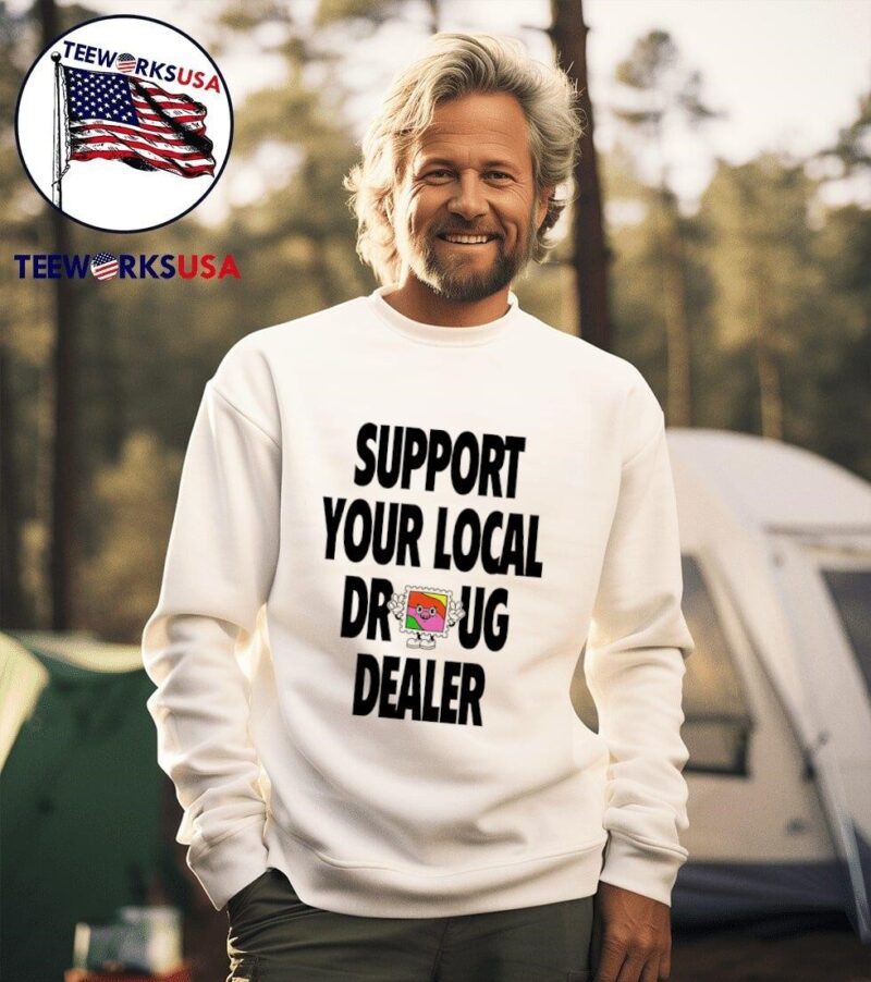 Support your local drug dealer sweater
