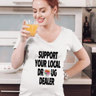 Support your local drug dealer women-t-shirt