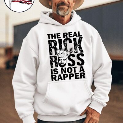 The real Rick Ross is not a rapper hoodie