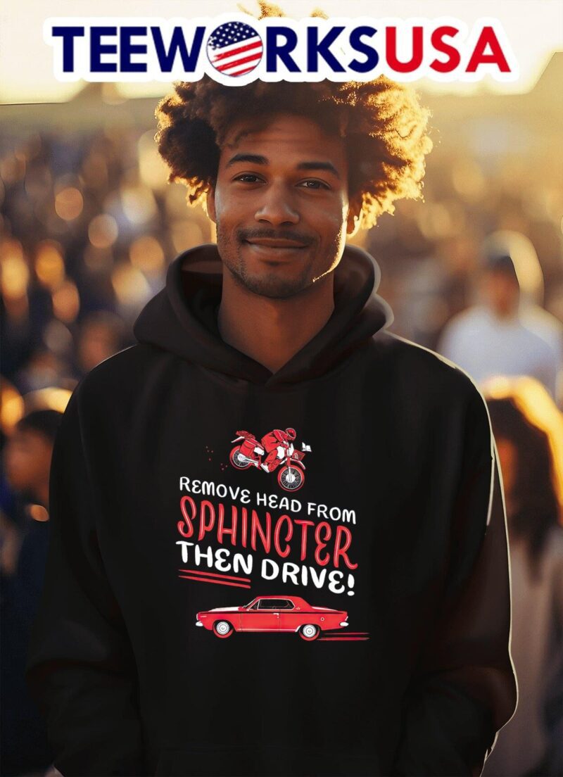 Remove head from Sphincter then drive hoodie