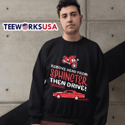 Remove head from Sphincter then drive sweater