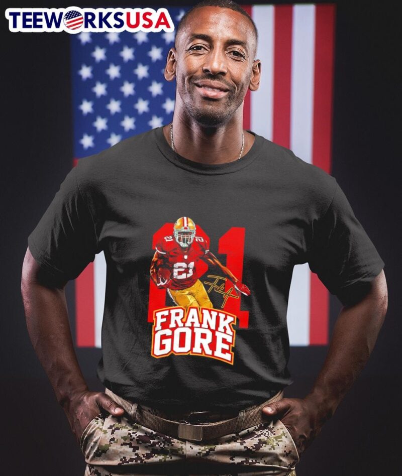 San Francisco 49ers Frank Gore legend 21 signature shirt