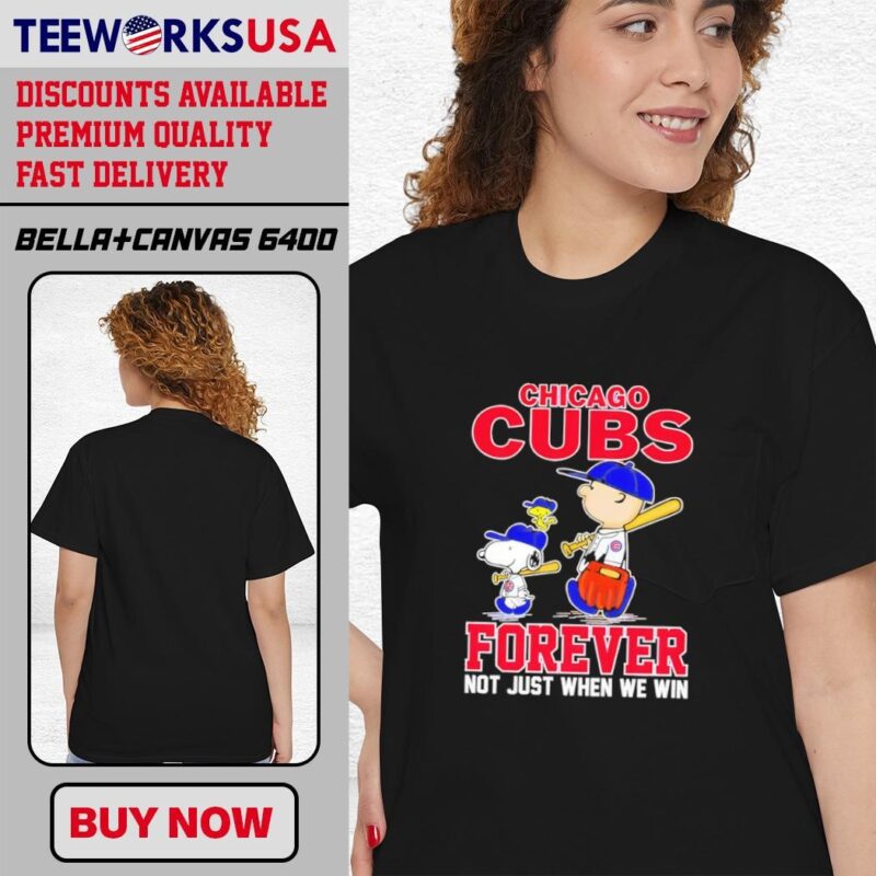 Chicago Cubs forever not just when we win Snoopy Woodstock and Charlie Brown Trends Style classic-women-t-shirt