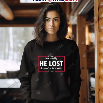 No really he lost and youre in a cult sweater