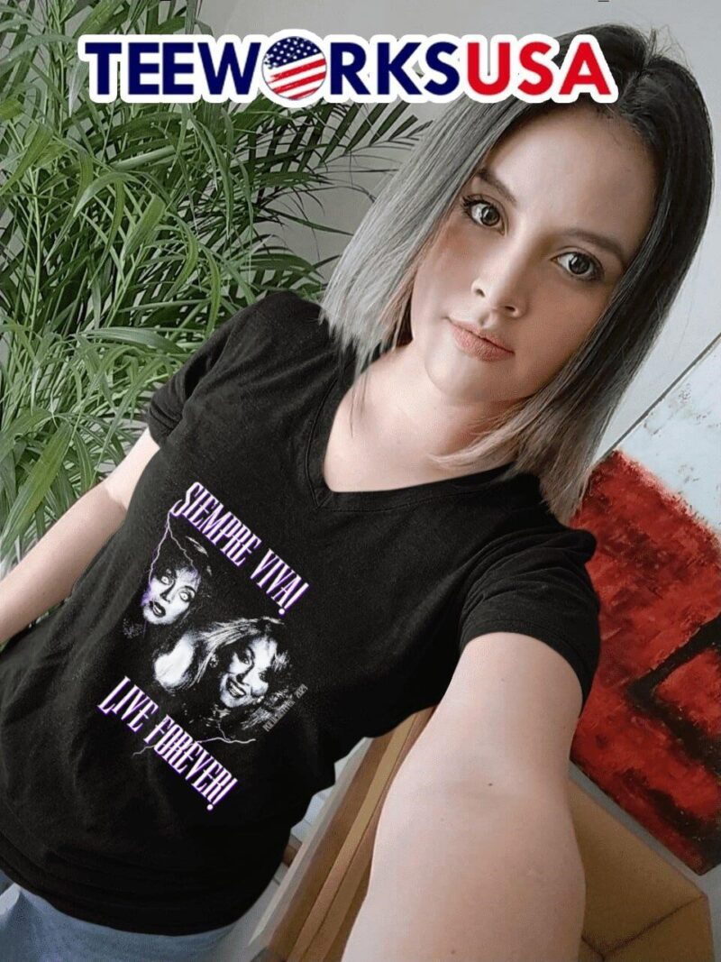 Siempre Viva live forever death becomes her women-t-shirt