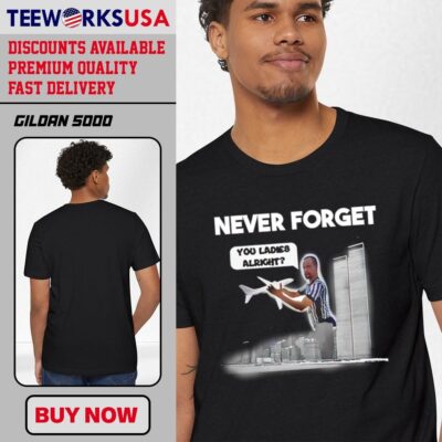 Never Forget You Ladies Alright Omar The Ref vintage shirt