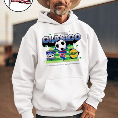 San Jose Earthquakes vs Los Angeles Galaxy California Clasico 2024 hoodie