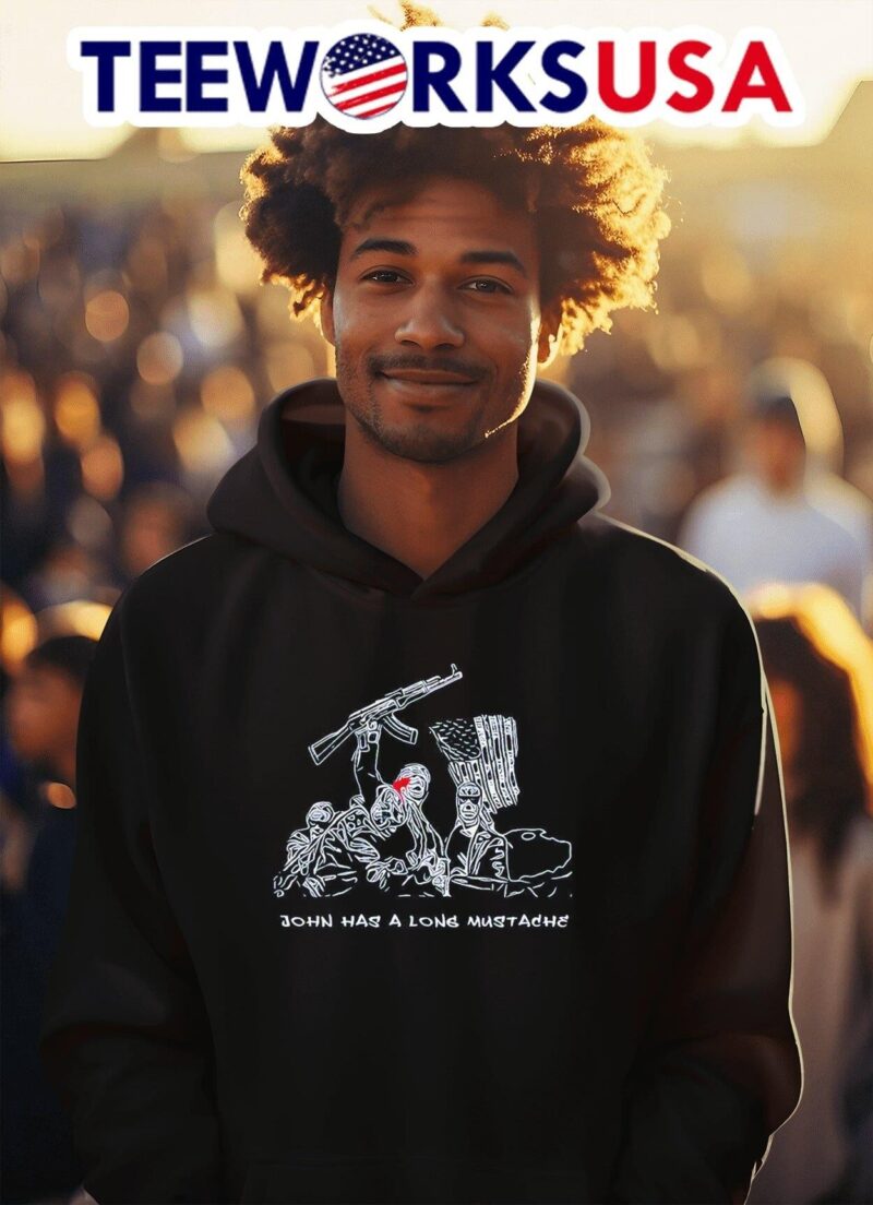 Donald Trump John has a long mustache hoodie