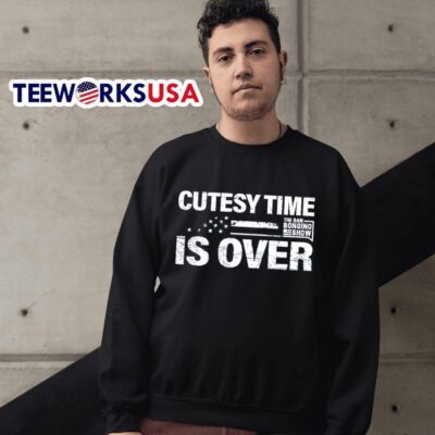 The Dan Bongino show cutesy time is over sweater