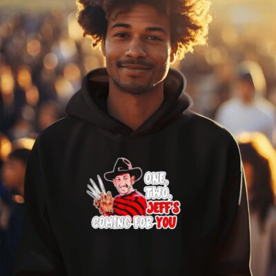 One two Jeff Platt’s coming for you Freddy Krueger hoodie