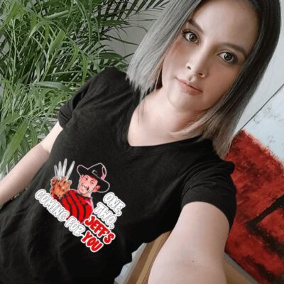 One two Jeff Platt’s coming for you Freddy Krueger women-t-shirt