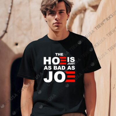 Sarah larchmont the hoe is just as bad as Joe shirt