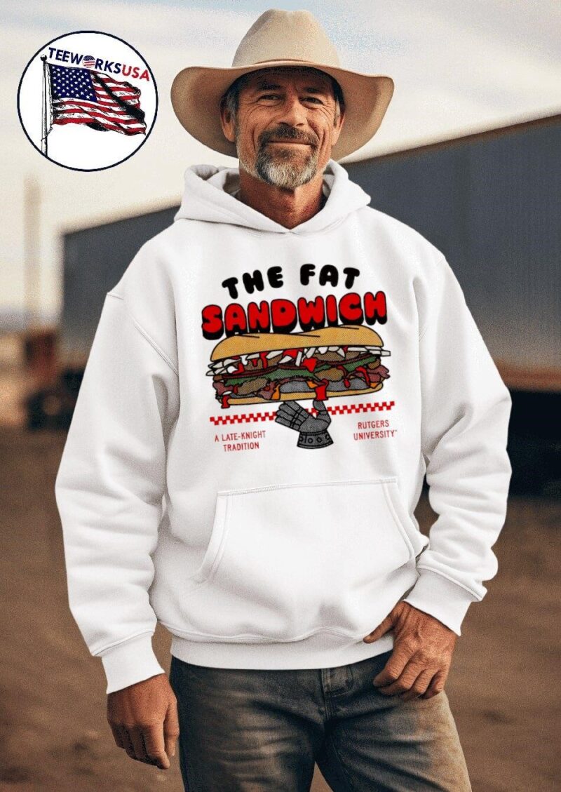 Rutgers Scarlet Knights the fat sandwich a late-knight tradition hoodie