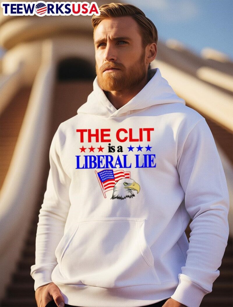 The Clit Is A Liberal Lie hoodie