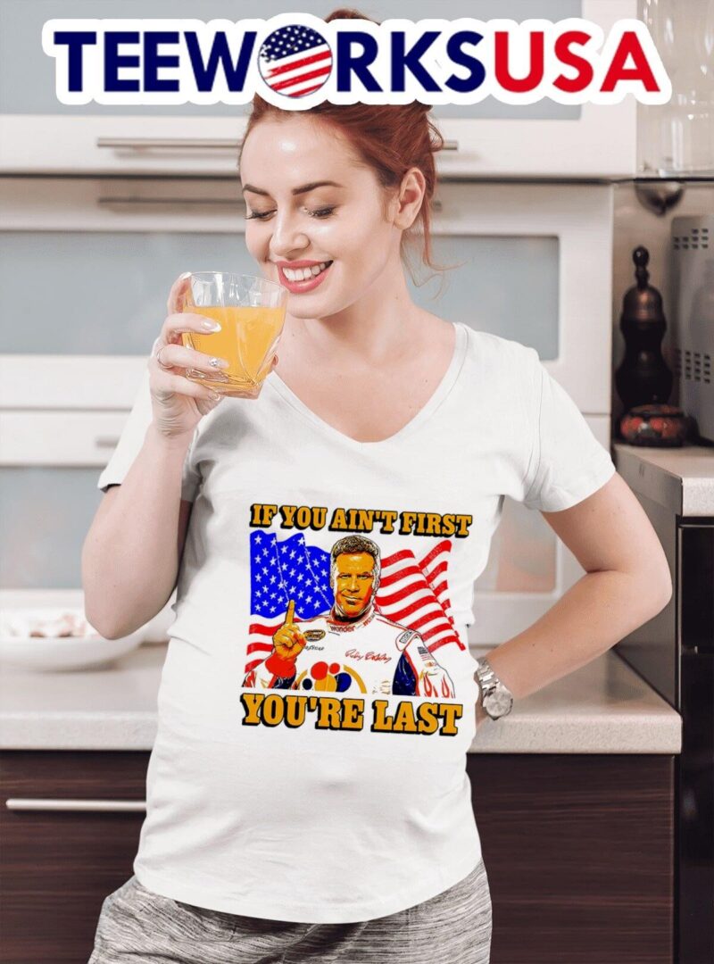 Ricky Bobby if you ain’t first you’re last American flag women-t-shirt