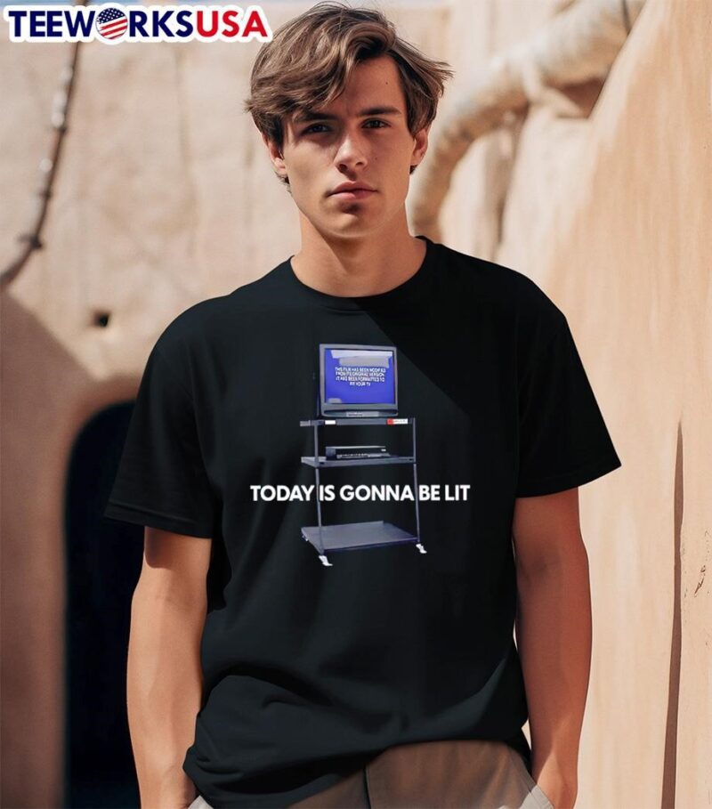 Tivi 21 inch today is gonna be lit shirt