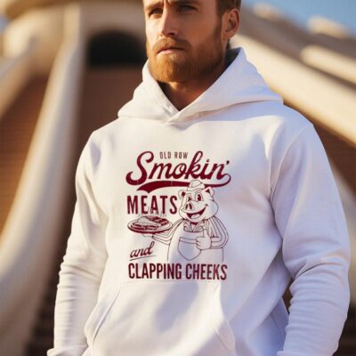 Old row Smokin meats and clapping cheeks hoodie