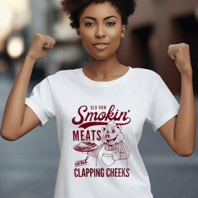 Old row Smokin meats and clapping cheeks women-t-shirt