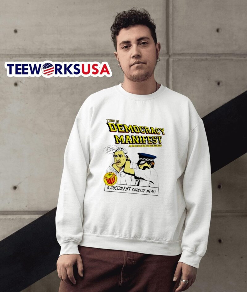 This Is Democracy Manifest A Succulent Chinese Meal sweater