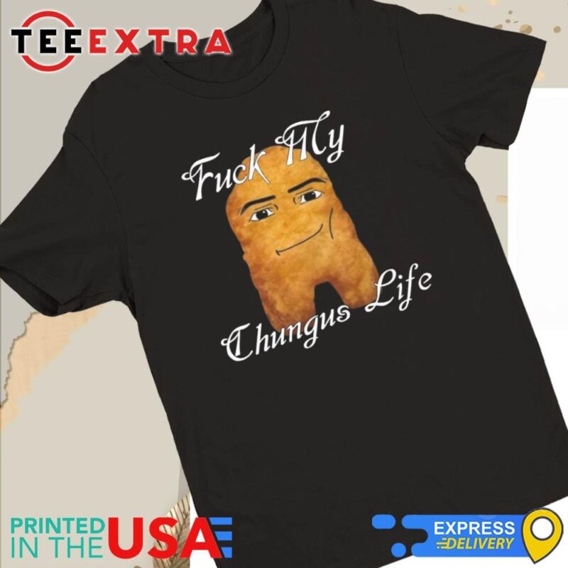 Official Fuck My Chungus Life Nettspend Nugget Women Tee