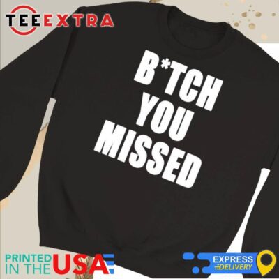 Official Tom Macdonald Bitch You Missed Sweatshirt