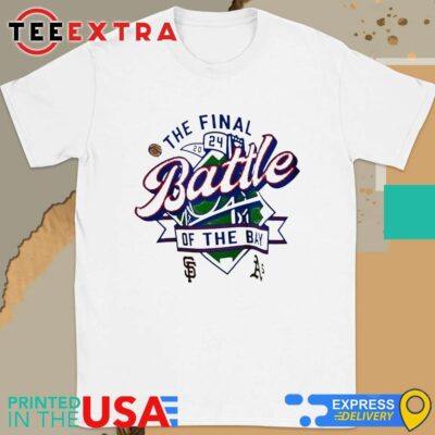 Official The Final Battle Of The Bay San Francisco Giants vs. Oakland Athletics 2024 Shirt